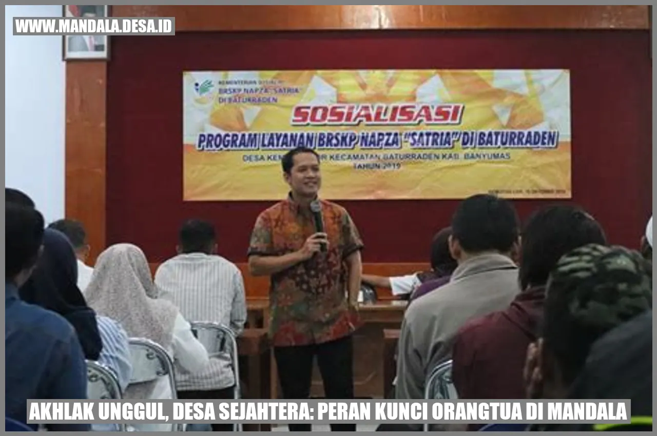 Akhlak Unggul, Desa Sejahtera: Peran Kunci Orangtua di Mandala