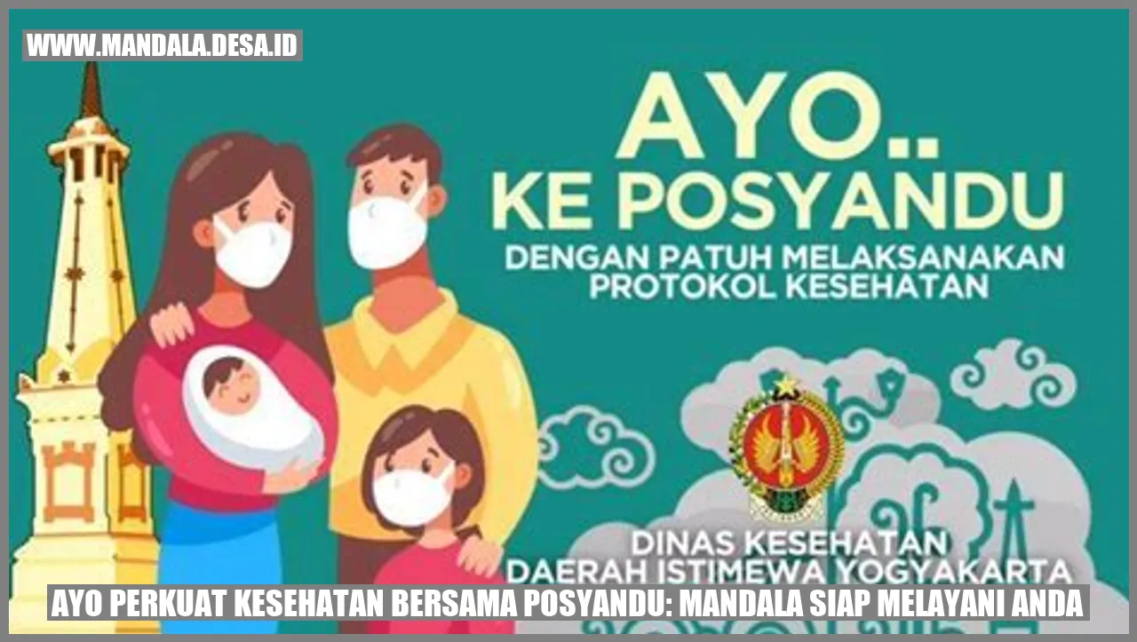 Ayo Perkuat Kesehatan Bersama Posyandu: Mandala Siap Melayani Anda