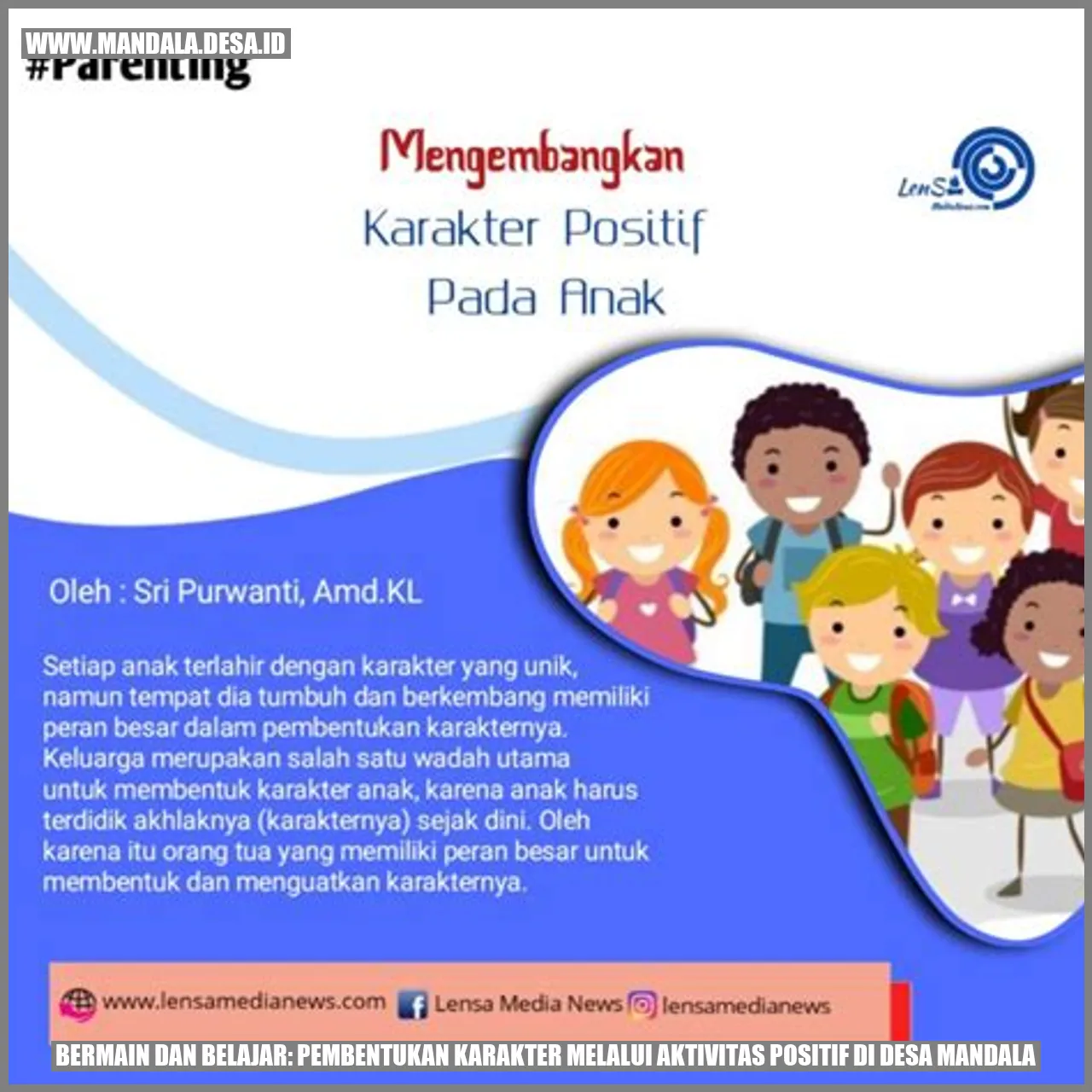 Bermain dan Belajar: Pembentukan Karakter Melalui Aktivitas Positif di Desa Mandala