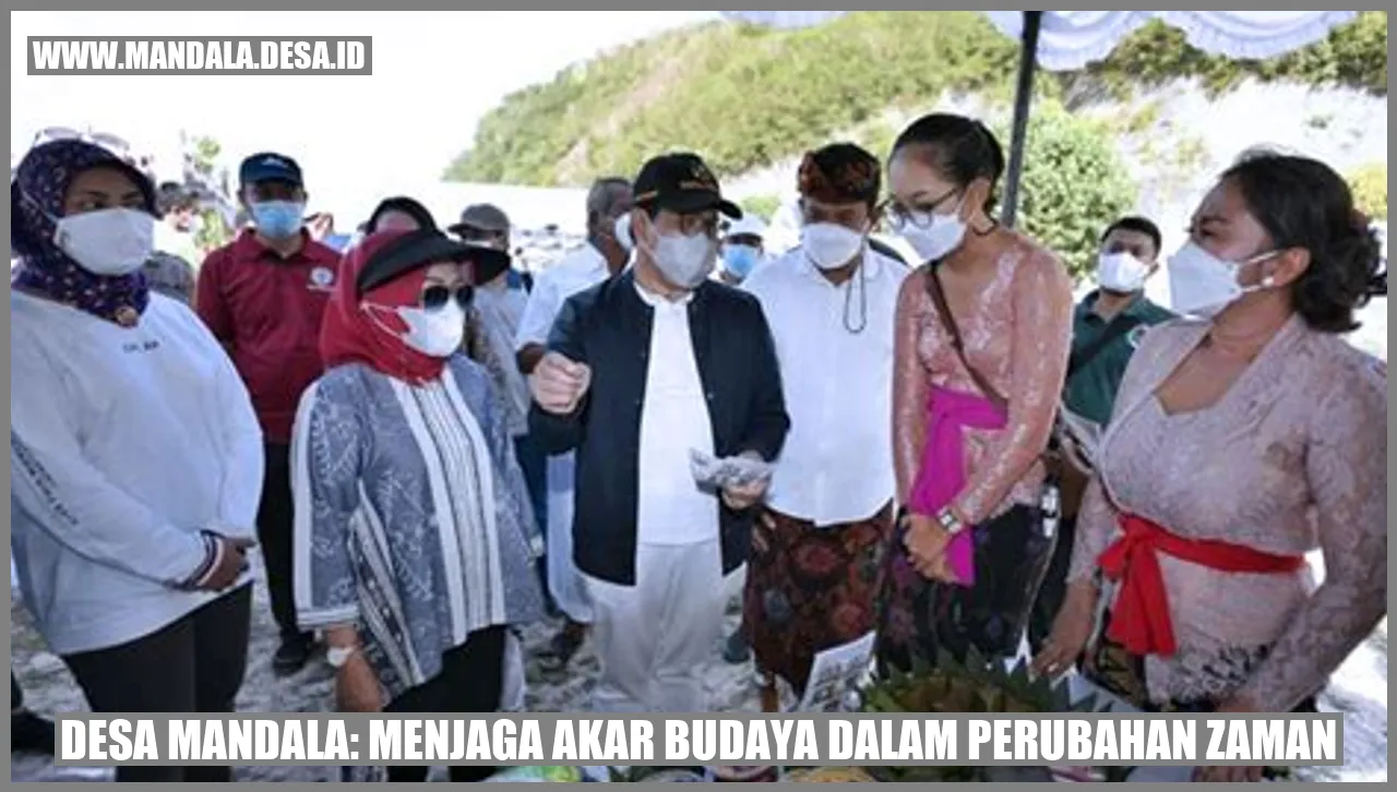 Desa Mandala: Menjaga Akar Budaya dalam Perubahan Zaman