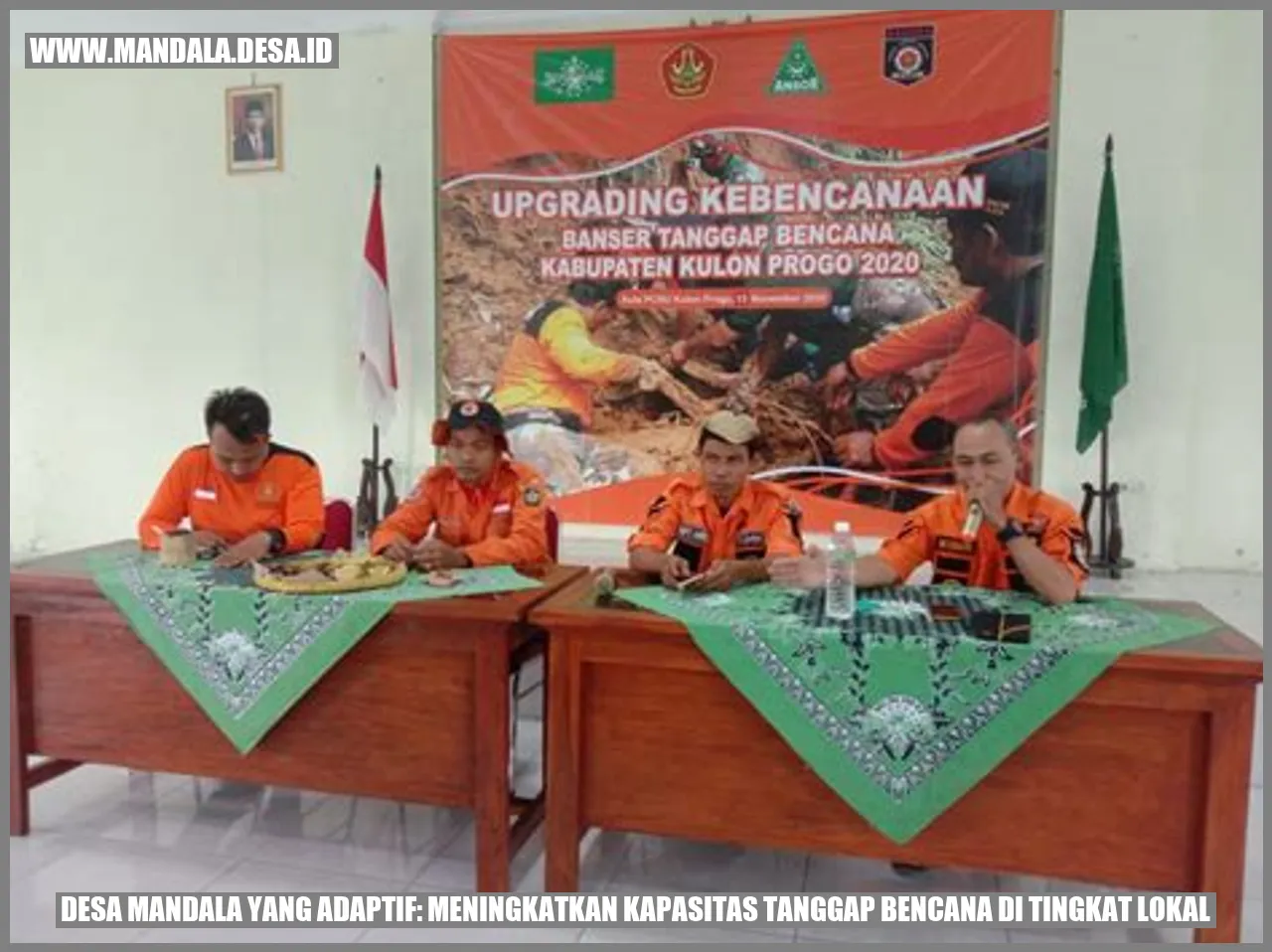 Desa Mandala yang Adaptif: Meningkatkan Kapasitas Tanggap Bencana di Tingkat Lokal