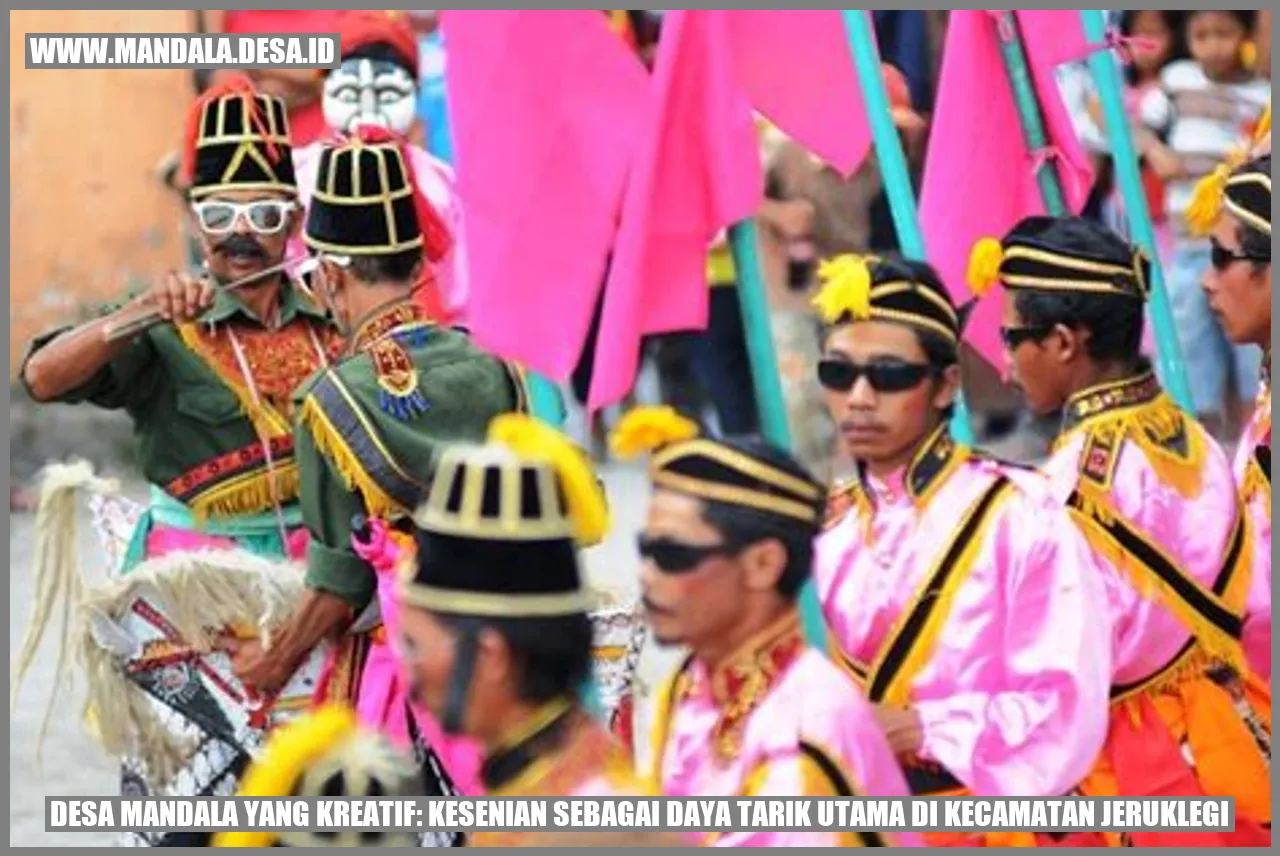 Desa Mandala yang Kreatif: Kesenian Sebagai Daya Tarik Utama di Kecamatan Jeruklegi