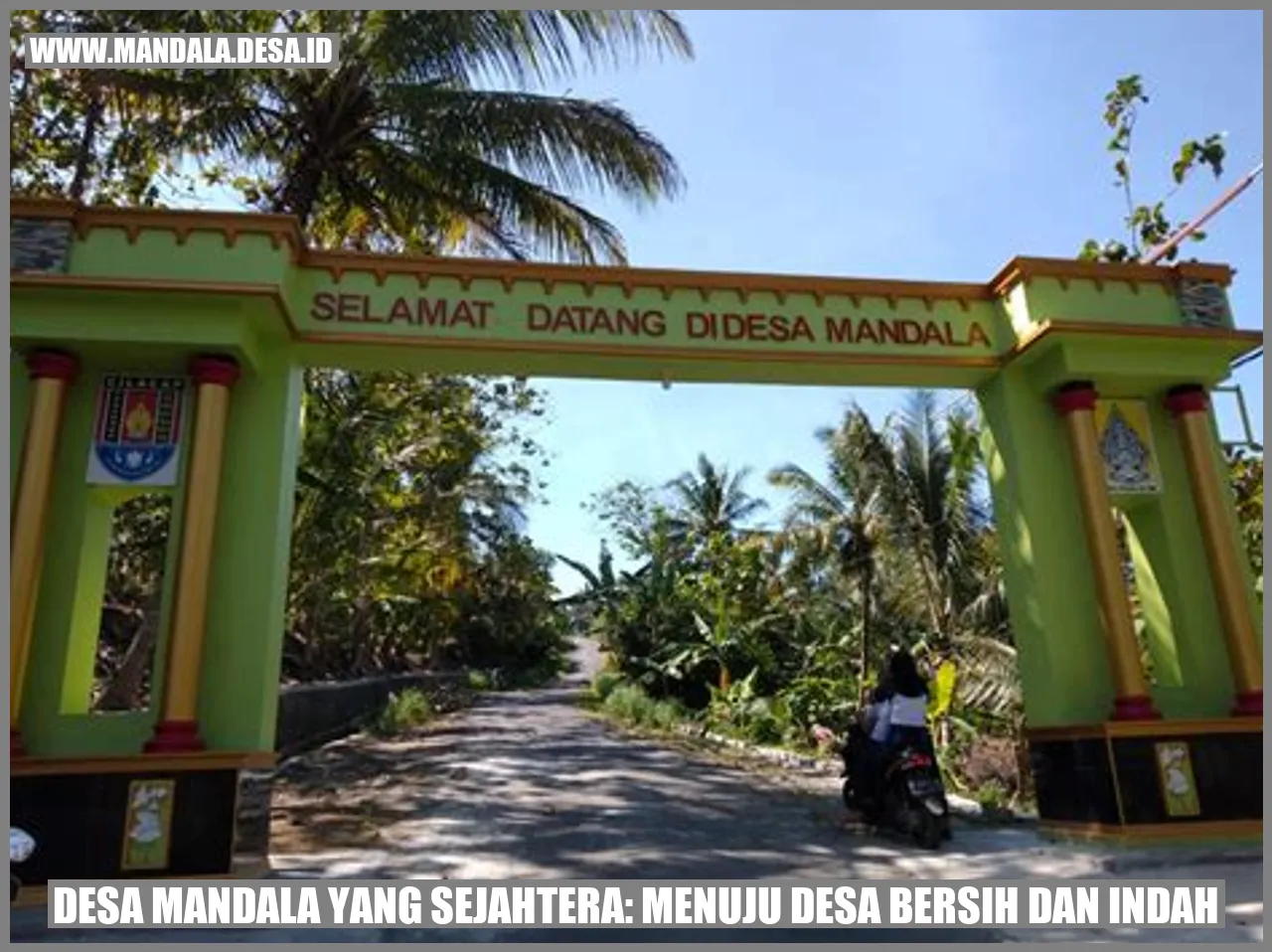 Desa Mandala yang Sejahtera: Menuju Desa Bersih dan Indah