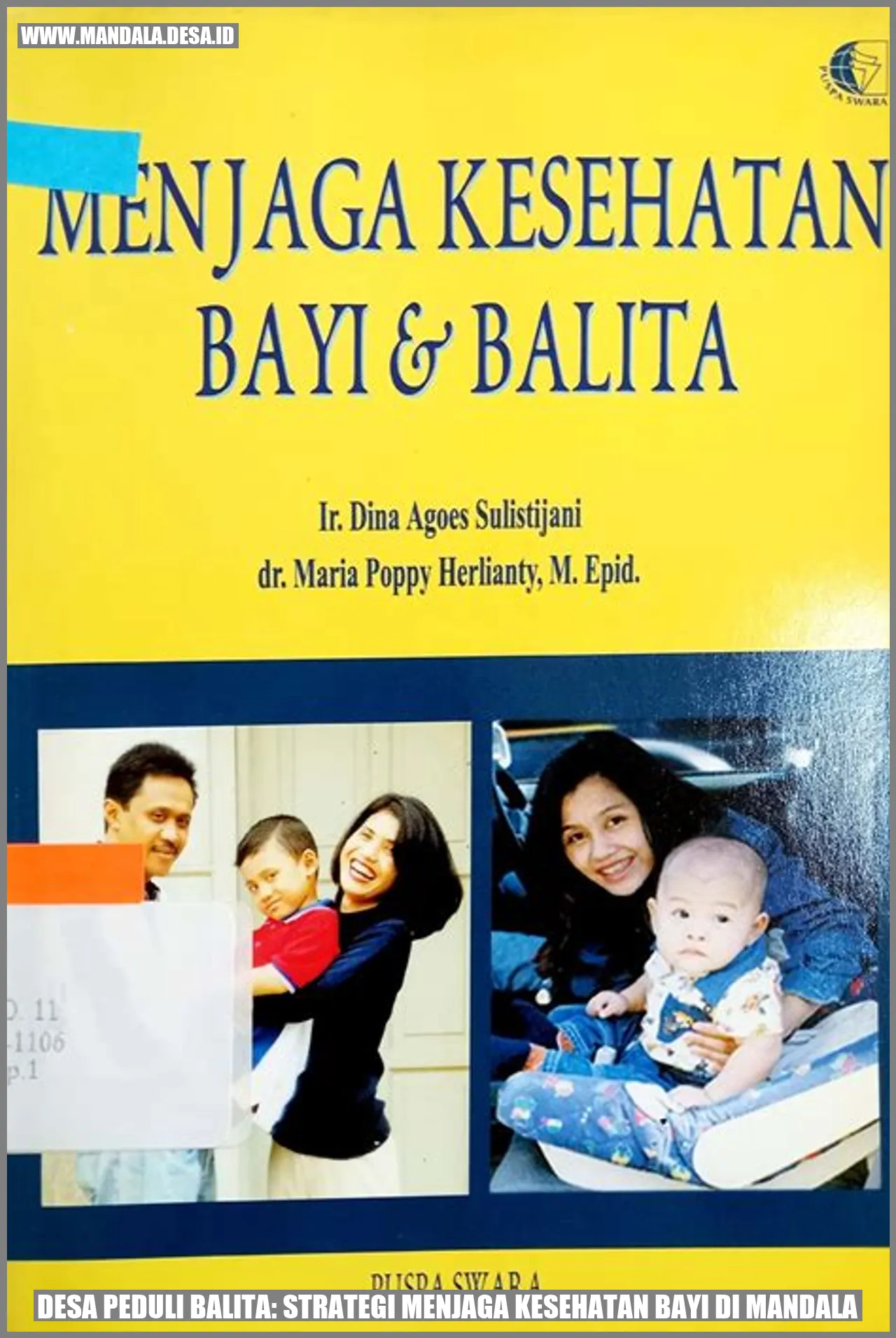 Desa Peduli Balita: Strategi Menjaga Kesehatan Bayi di Mandala