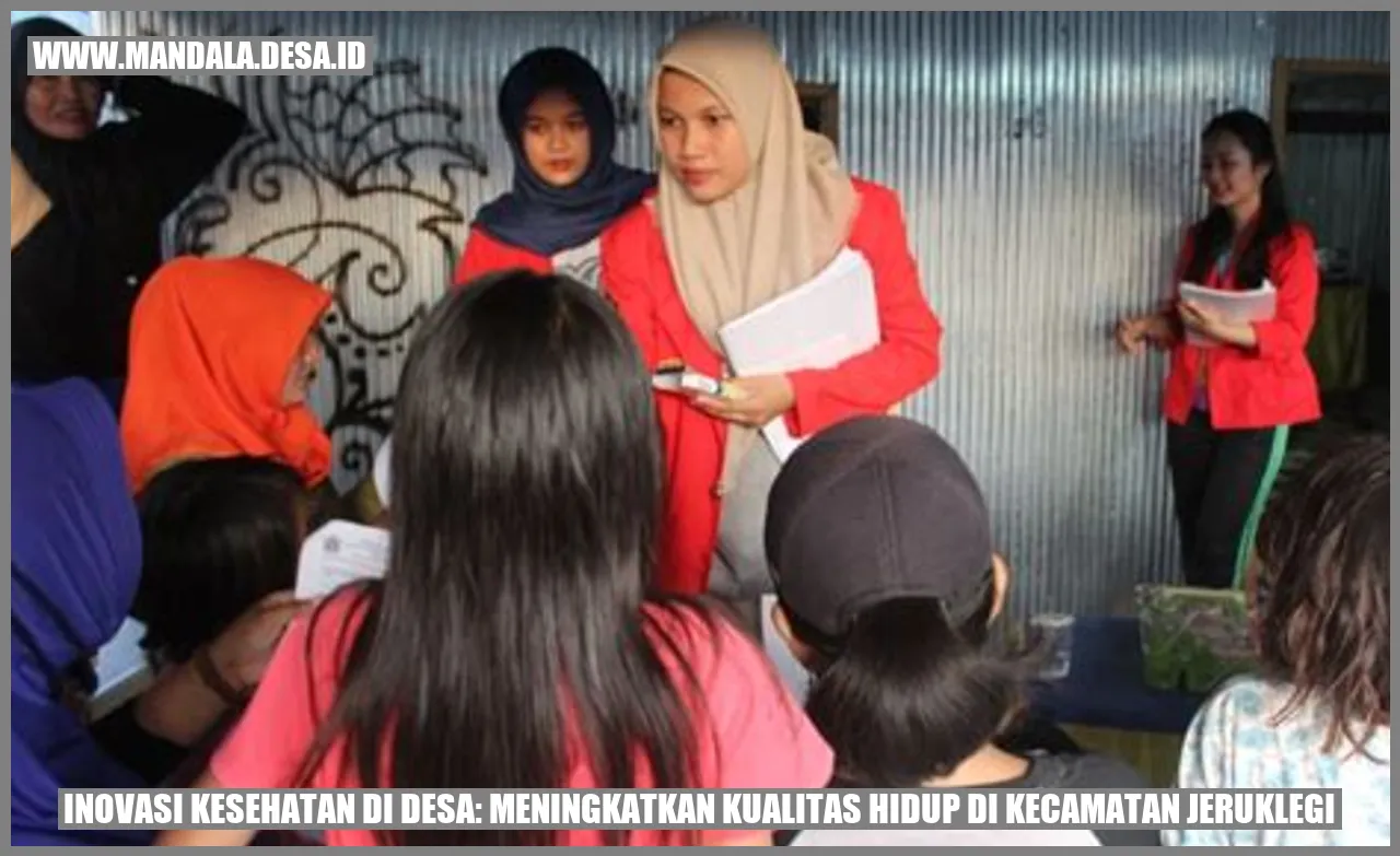 Inovasi Kesehatan di Desa: Meningkatkan Kualitas Hidup di Kecamatan Jeruklegi