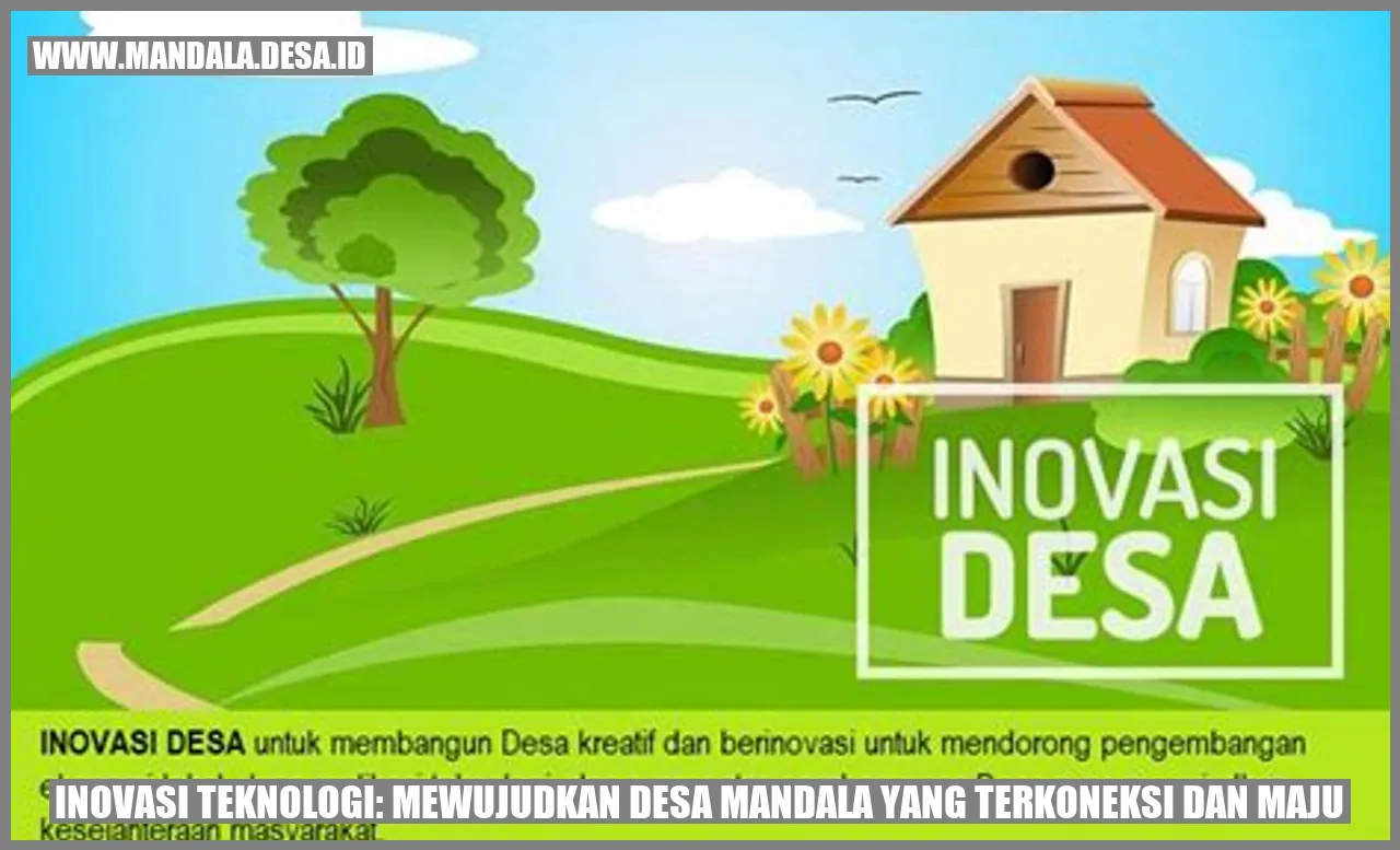 Inovasi Teknologi: Mewujudkan Desa Mandala yang Terkoneksi dan Maju