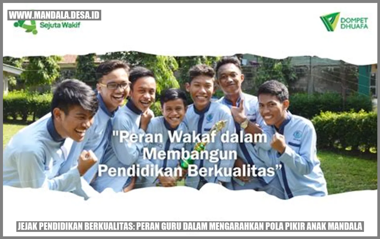 Jejak Pendidikan Berkualitas: Peran Guru dalam Mengarahkan Pola Pikir Anak Mandala