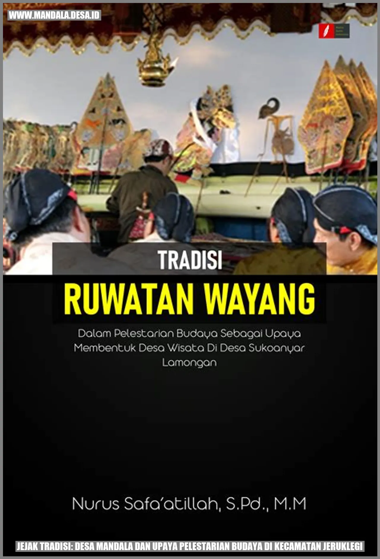 Jejak Tradisi: Desa Mandala dan Upaya Pelestarian Budaya di Kecamatan Jeruklegi