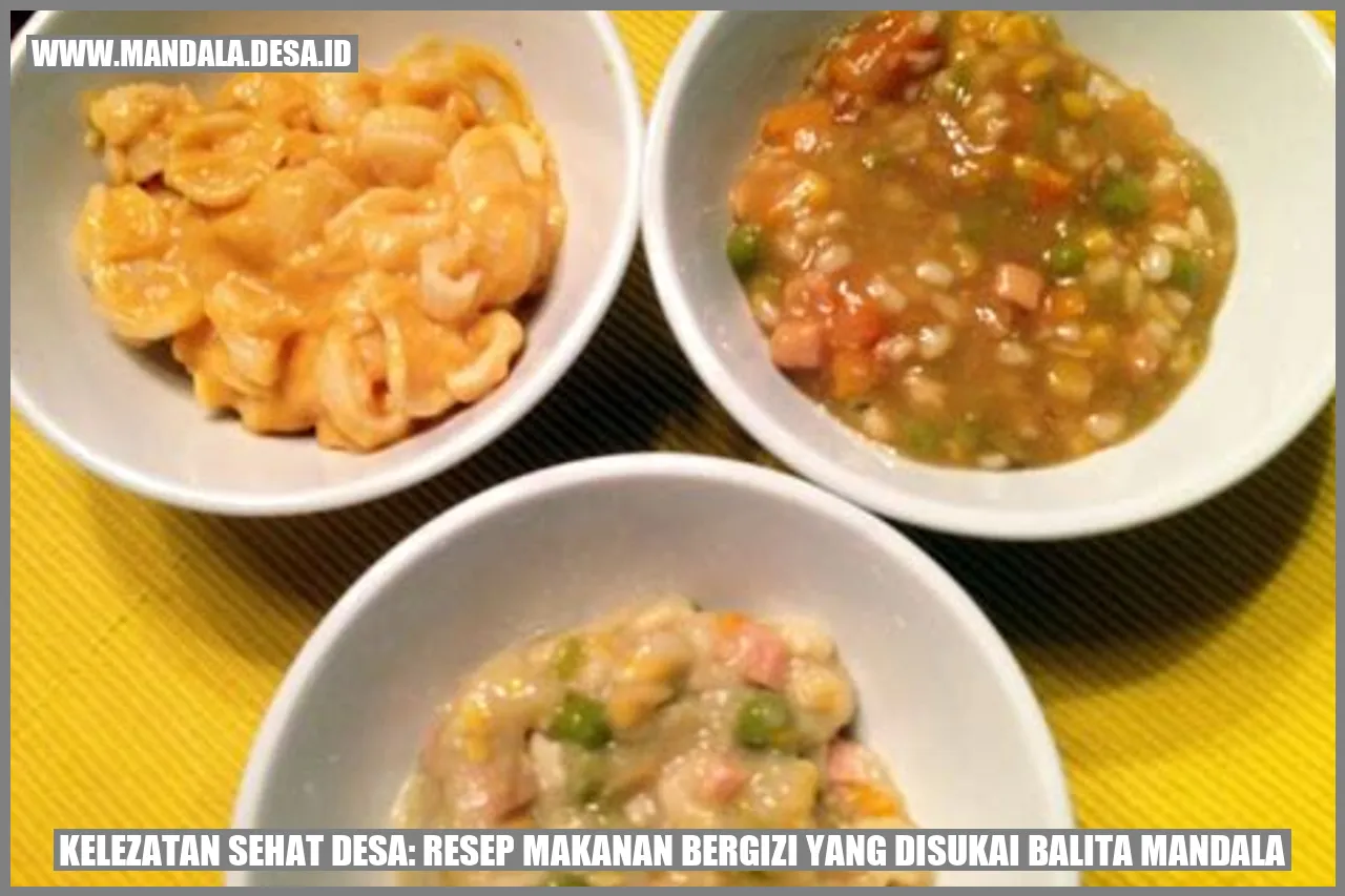 Kelezatan Sehat Desa: Resep Makanan Bergizi yang Disukai Balita Mandala