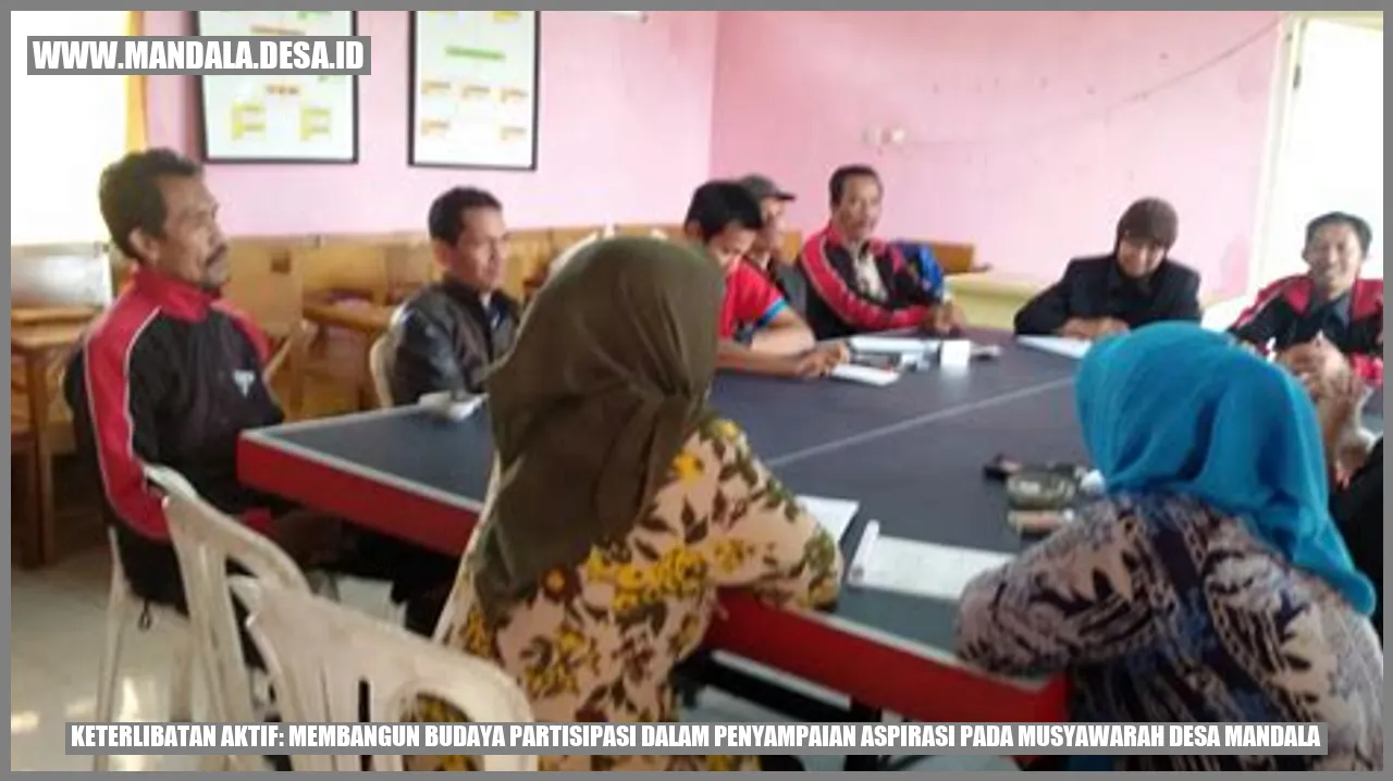 Keterlibatan Aktif: Membangun Budaya Partisipasi dalam Penyampaian Aspirasi pada Musyawarah Desa Mandala