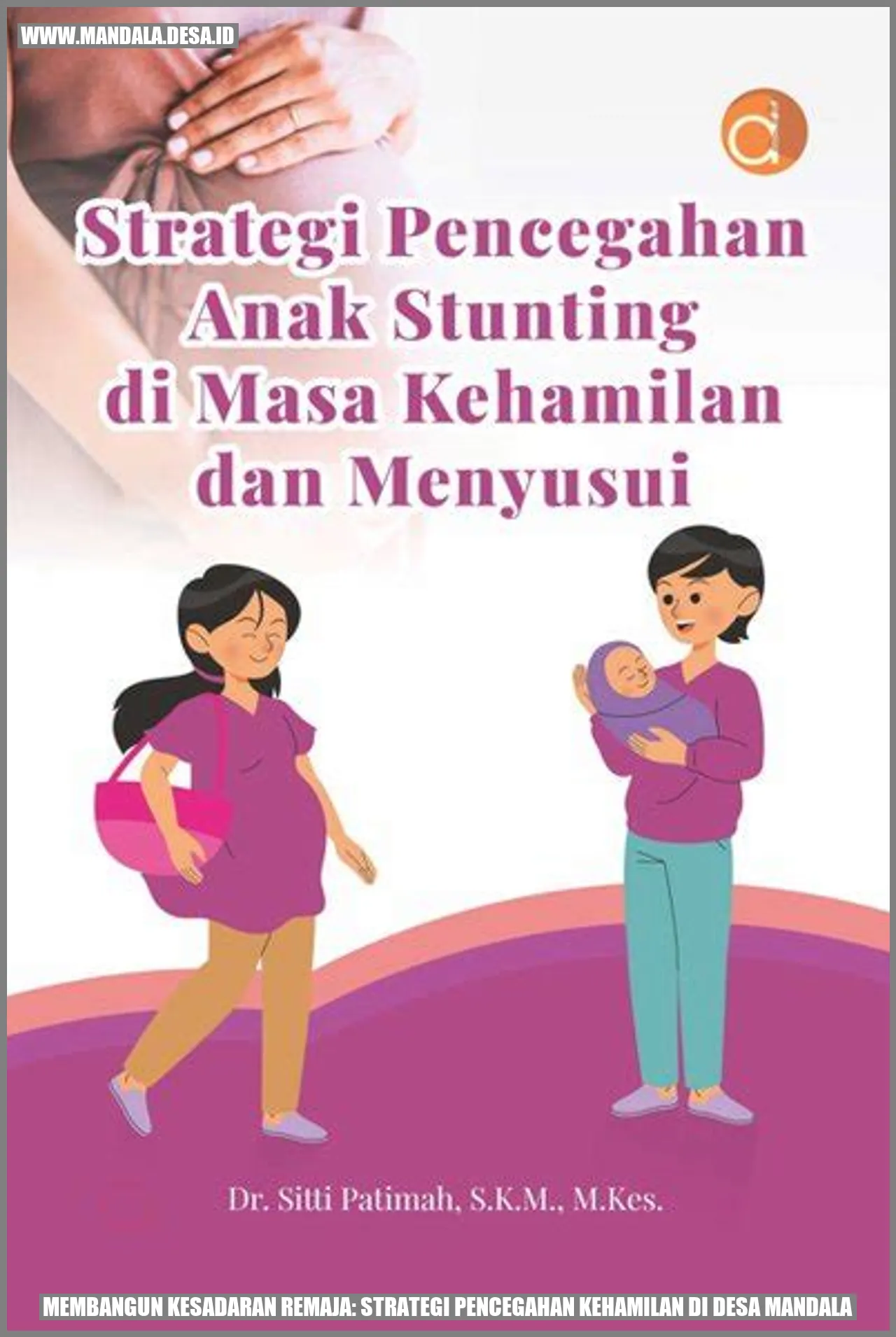 Membangun Kesadaran Remaja: Strategi Pencegahan Kehamilan di Desa Mandala