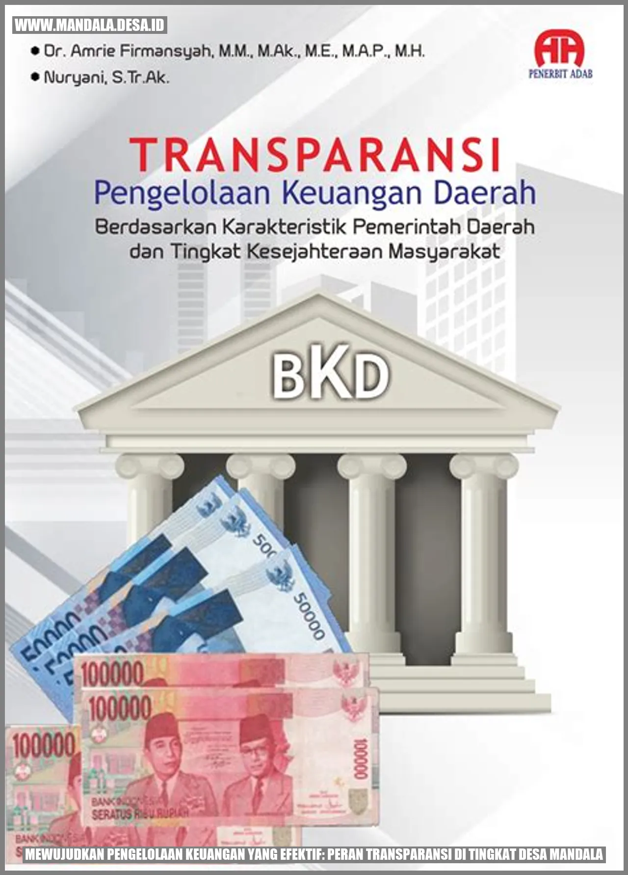 Mewujudkan Pengelolaan Keuangan yang Efektif: Peran Transparansi di Tingkat Desa Mandala