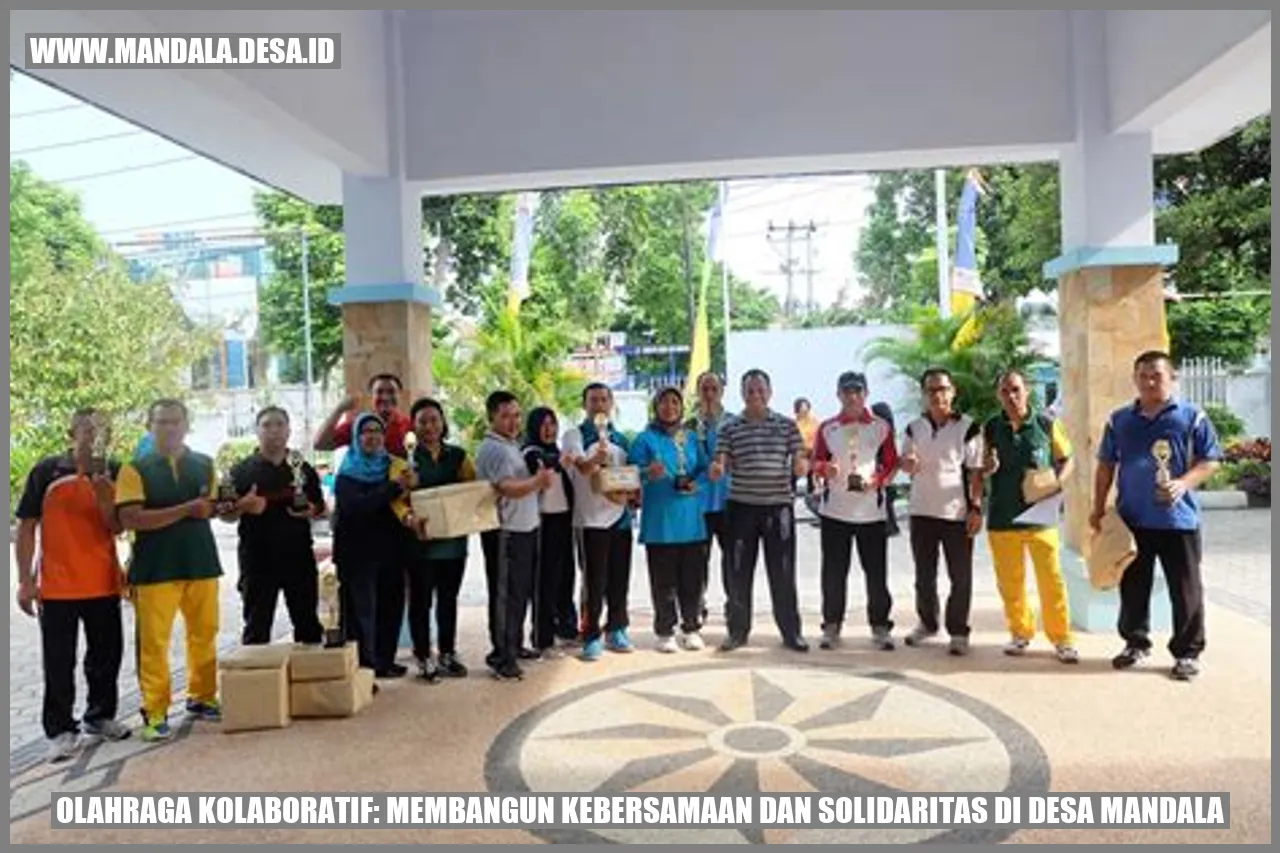 Olahraga Kolaboratif: Membangun Kebersamaan dan Solidaritas di Desa Mandala