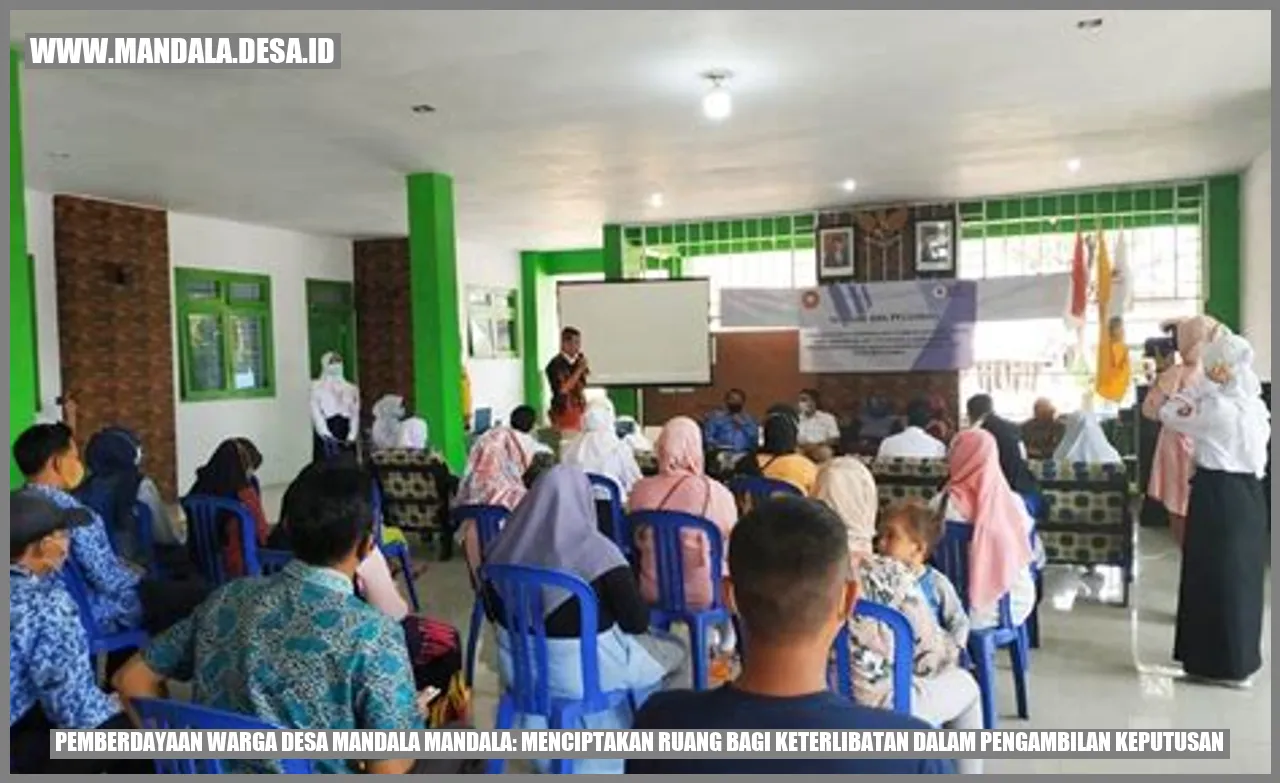 Gambar Pemberdayaan Warga Desa Mandala Mandala: Menciptakan Ruang bagi Keterlibatan dalam Pengambilan Keputusan