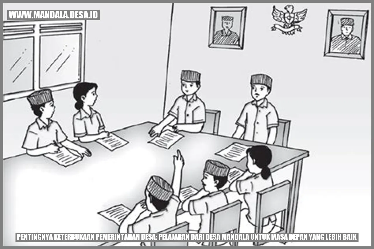Pentingnya Keterbukaan Pemerintahan Desa: Pelajaran dari Desa Mandala untuk Masa Depan yang Lebih Baik