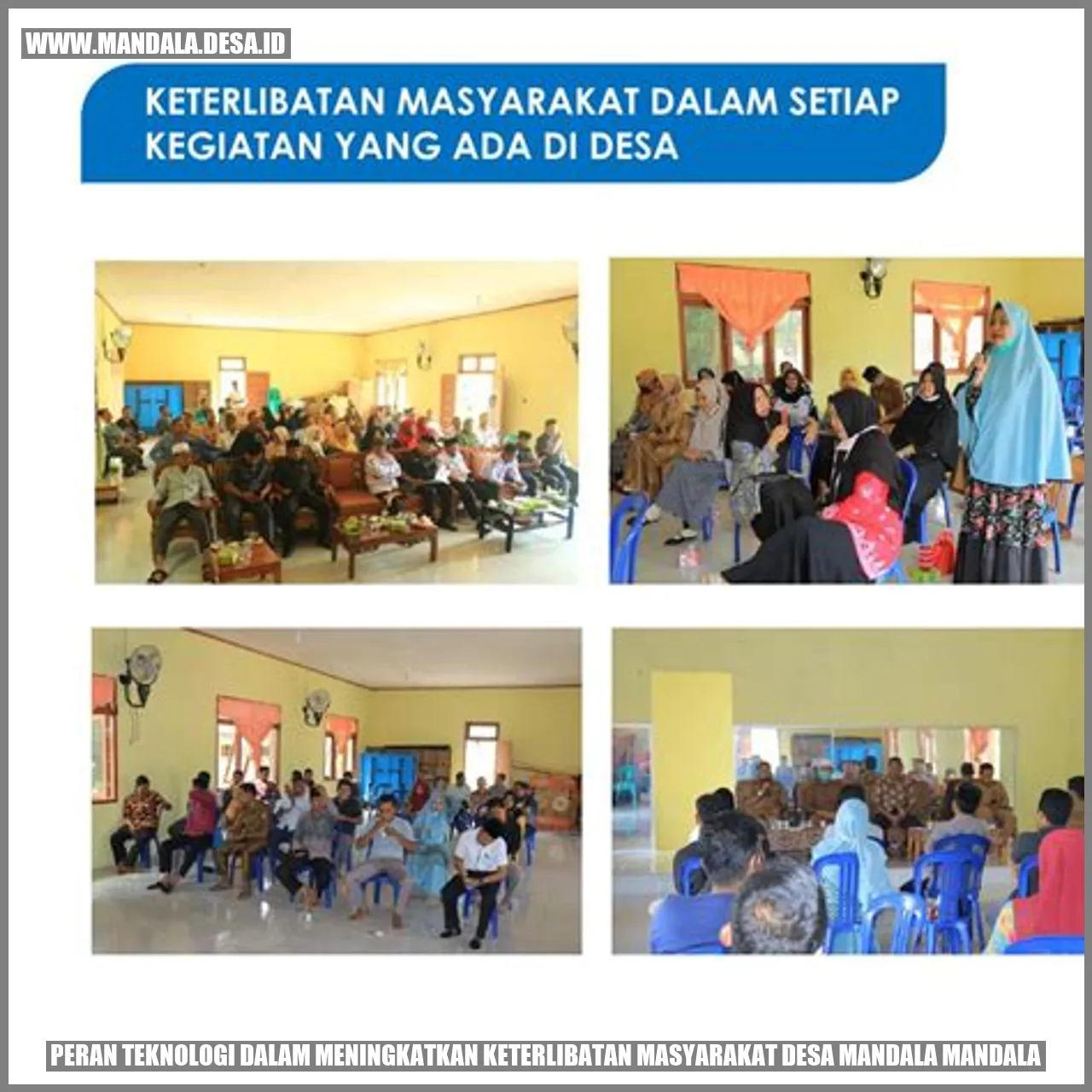 Peran Teknologi dalam Meningkatkan Keterlibatan Masyarakat Desa Mandala Mandala