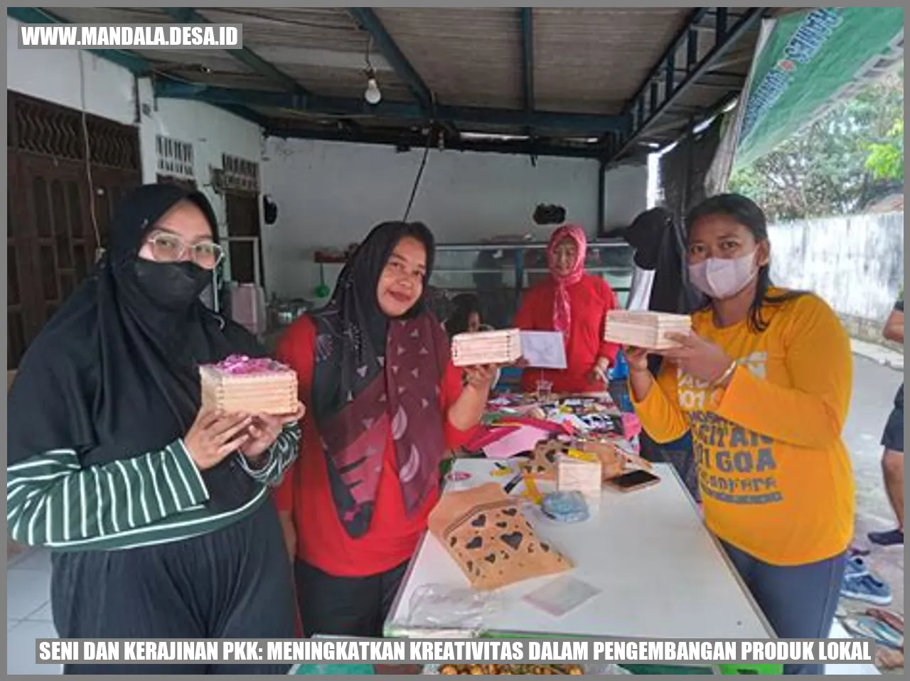 Seni dan Kerajinan PKK: Meningkatkan Kreativitas dalam Pengembangan Produk Lokal