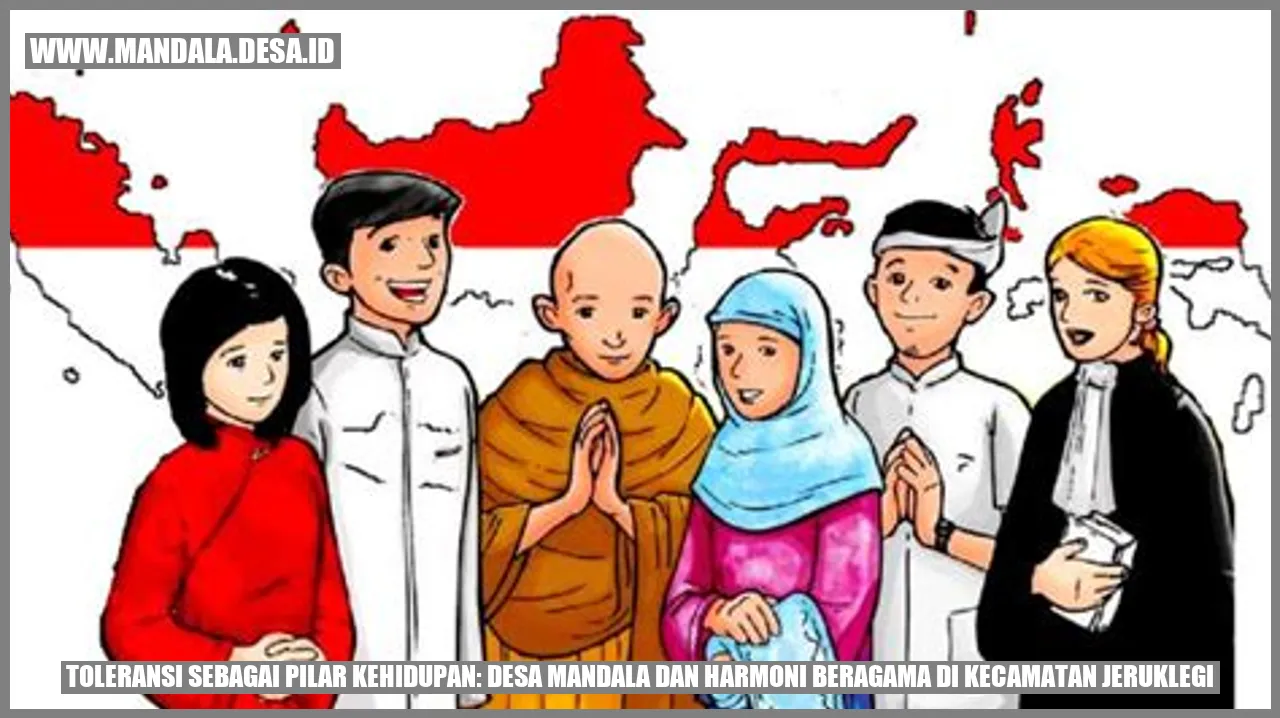 Toleransi Sebagai Pilar Kehidupan: Desa Mandala dan Harmoni Beragama di Kecamatan Jeruklegi