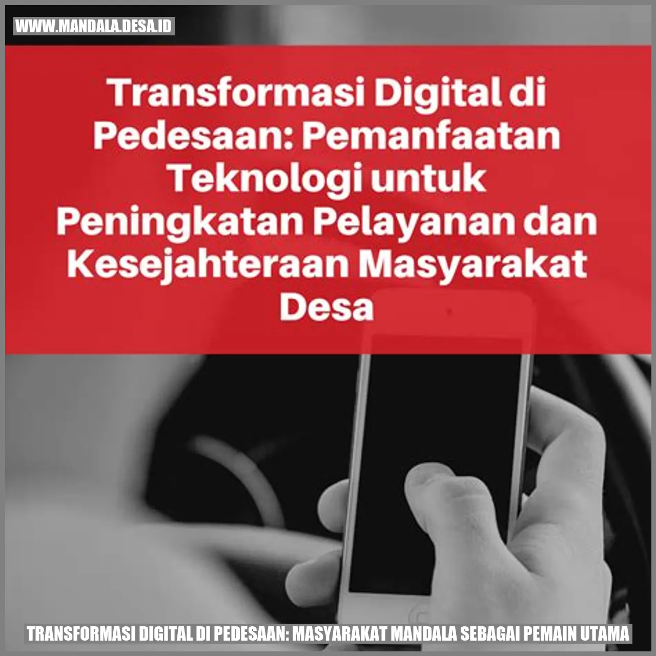 Transformasi Digital di Pedesaan: Masyarakat Mandala Sebagai Pemain Utama